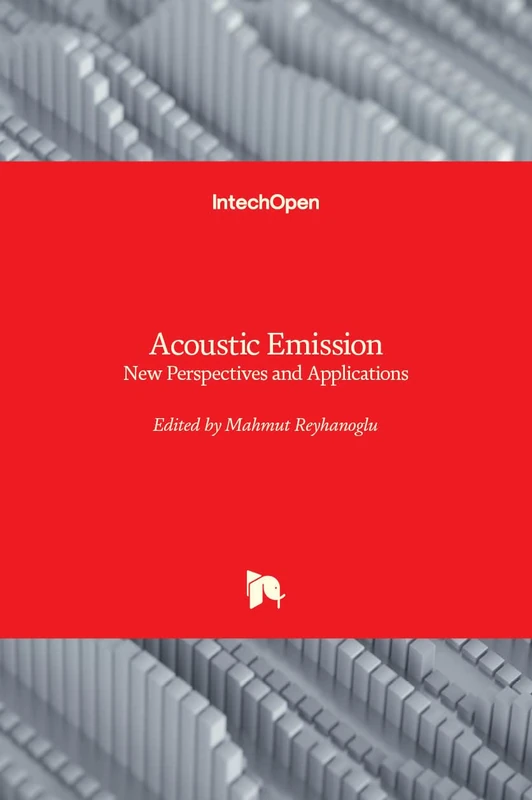 Acoustic Emission: New Perspectives and Applications