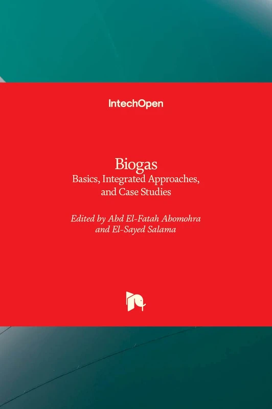 Biogas: Basics, Integrated Approaches, and Case Studies