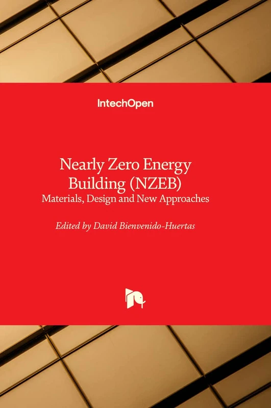 Nearly Zero Energy Building (NZEB) - Materials, Design and New Approaches