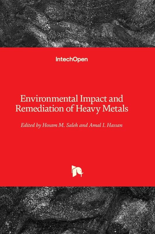 IntechOpen - Environmental Impact and Remediation of Heavy Metals