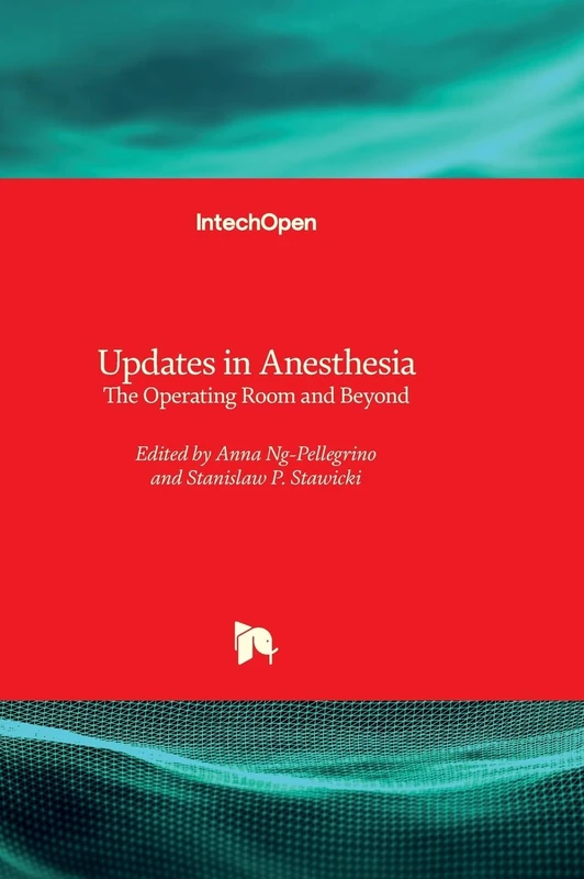 Updates in Anesthesia: The Operating Room and Beyond