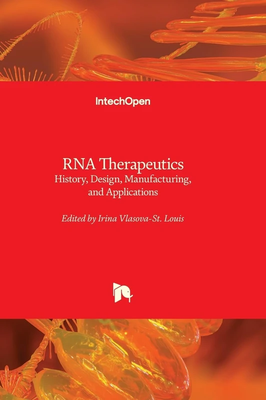 RNA Therapeutics - History, Design, Manufacturing, and Applications