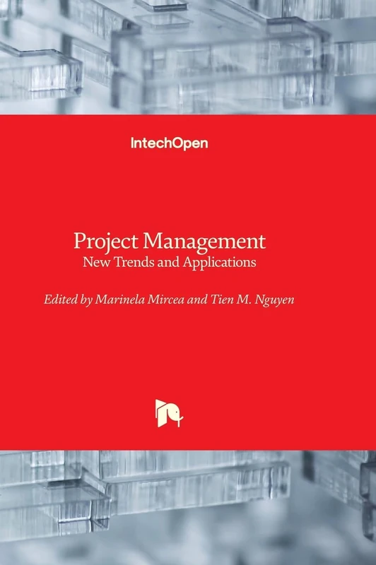 IntechOpen Project Management - New Trends and Applications