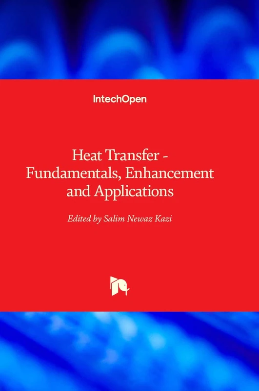 Heat Transfer - Fundamentals, Enhancement and Applications