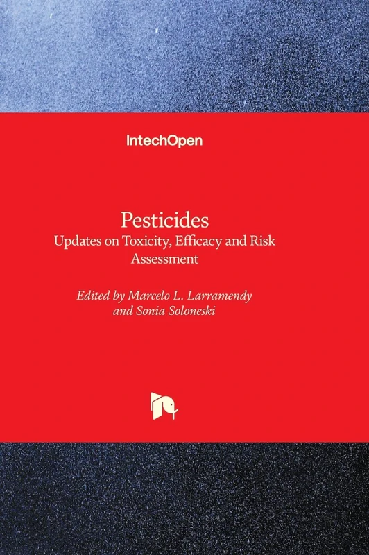 IntechOpen Pesticides - Toxicity, Efficacy and Risk Assessment