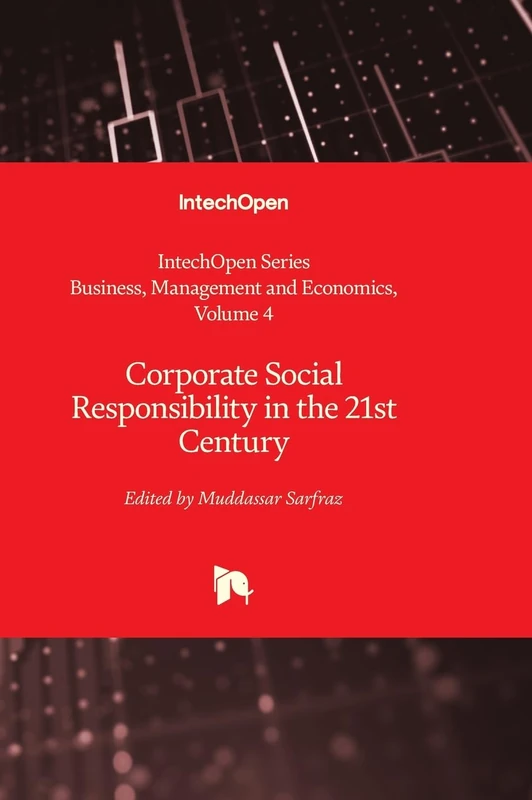 Corporate Social Responsibility in the 21st Century: 4 (Business, Management and Economics)