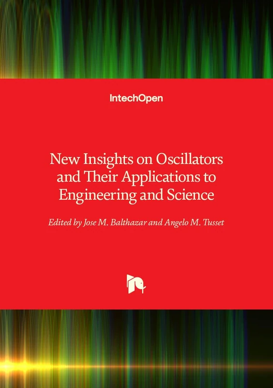 New Insights on Oscillators and Their Applications to Engineering and Science