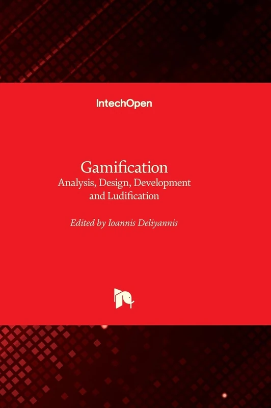 Gamification - Analysis, Design, Development and Ludification