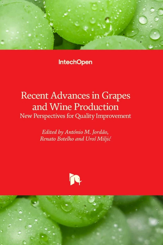 Recent Advances in Grapes and Wine Production - New Perspectives for Quality Improvement