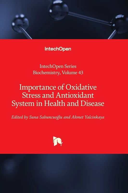 Importance of Oxidative Stress and Antioxidant System in Health and Disease: 43 (Biochemistry) - Image 1