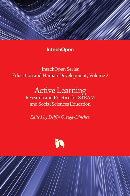 Active Learning - Research and Practice for STEAM and Social Sciences Education: 2 (Education and Human Development)