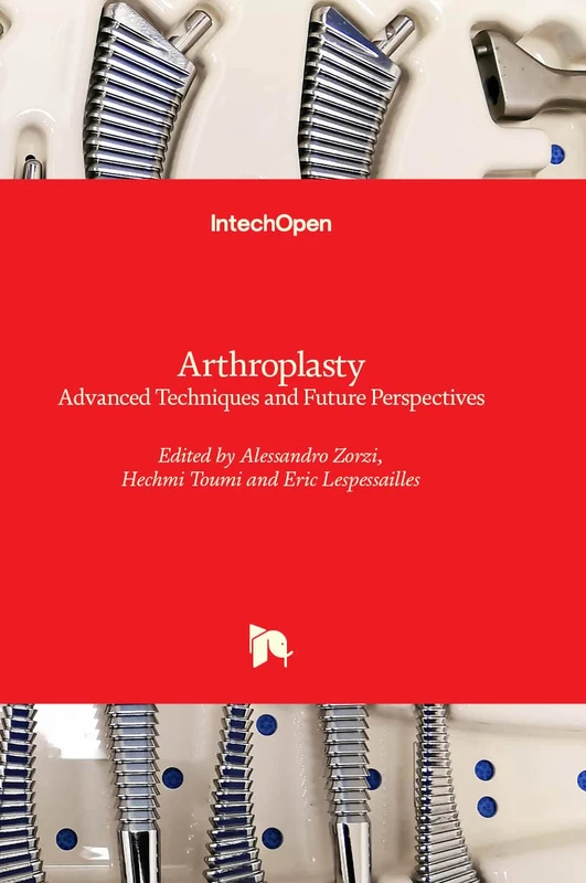 Arthroplasty - Advanced Techniques and Future Perspectives