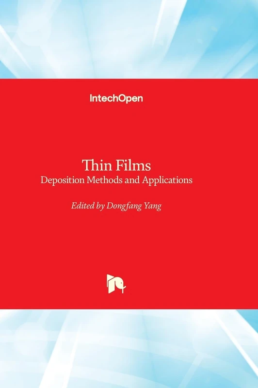 Thin Films: Deposition Methods and Applications