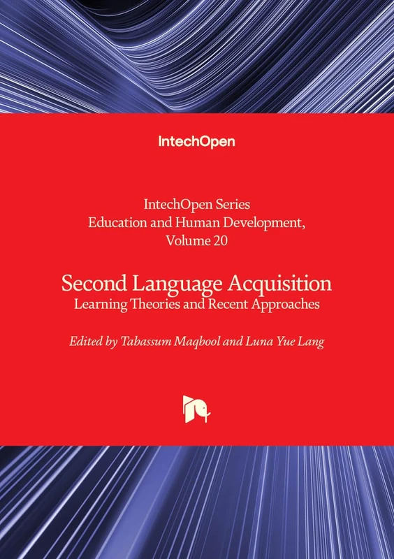 Second Language Acquisition - Learning Theories and Recent Approaches (Education and Human Development)