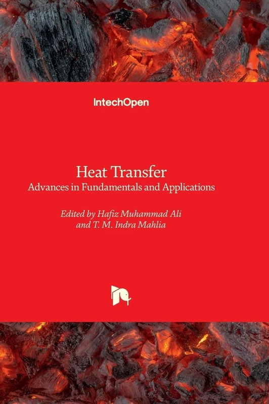 Heat Transfer - Advances in Fundamentals and Applications