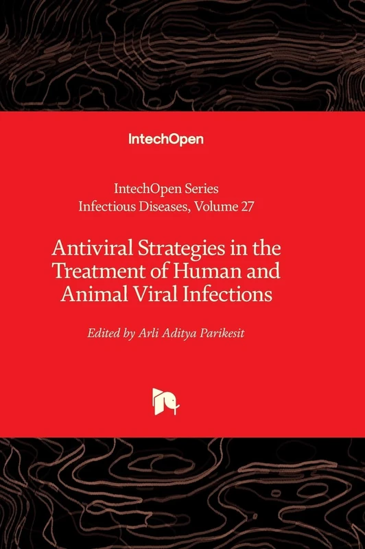 Antiviral Strategies in the Treatment of Human and Animal Viral Infections: 27 (Infectious Diseases)