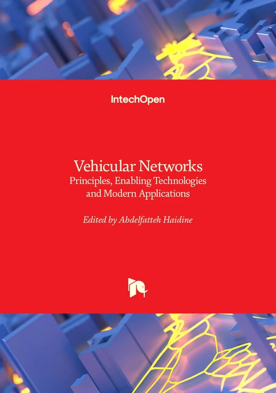 Vehicular Networks - Principles, Enabling Technologies and Modern Applications