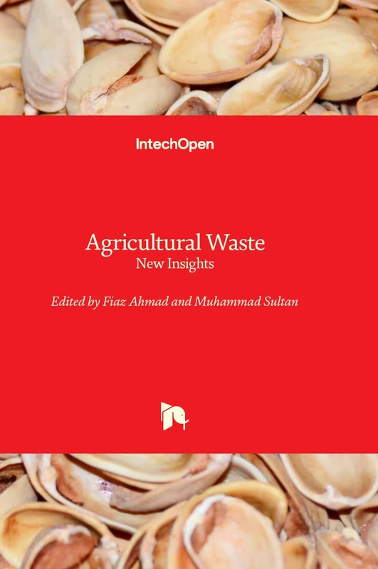 Agricultural Waste - New Insights