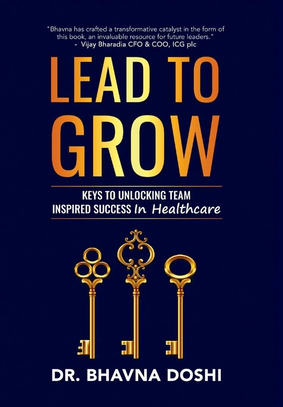 Lead to Grow: Keys to Unlocking Team Inspired Success in Healthcare - Image 1