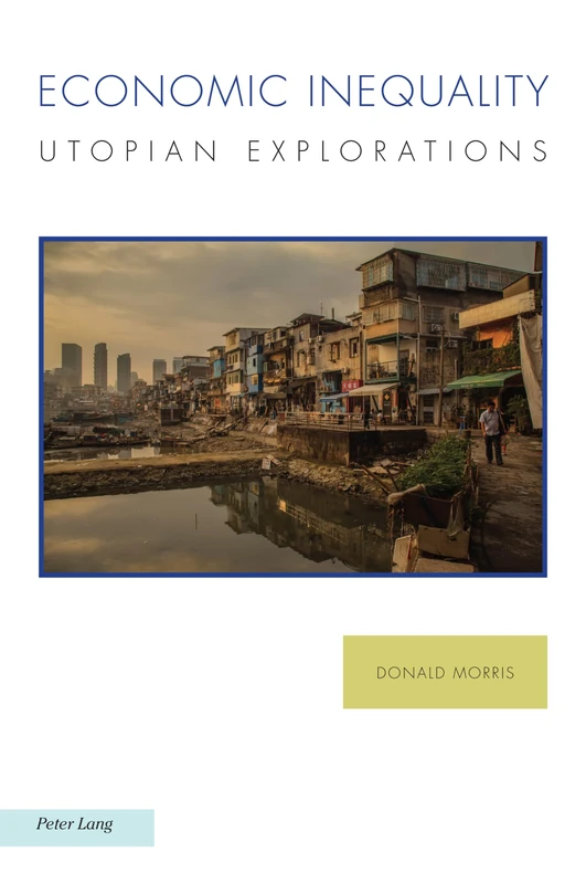 Economic Inequality: Utopian Explorations: 32 (Ralahine Utopian Studies)