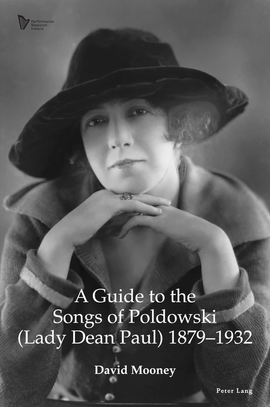 A Guide to the Songs of Poldowski (Lady Dean Paul) 1879-1932: 2 (Performance Research: Ireland)