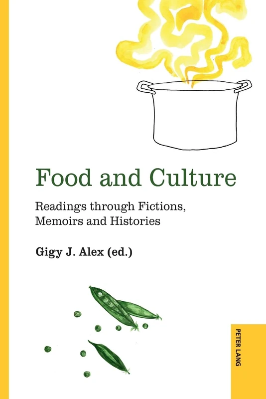 Food and Culture: Readings through Fictions, Memoirs and Histories: 1 (Food and Cultures from the Global South)