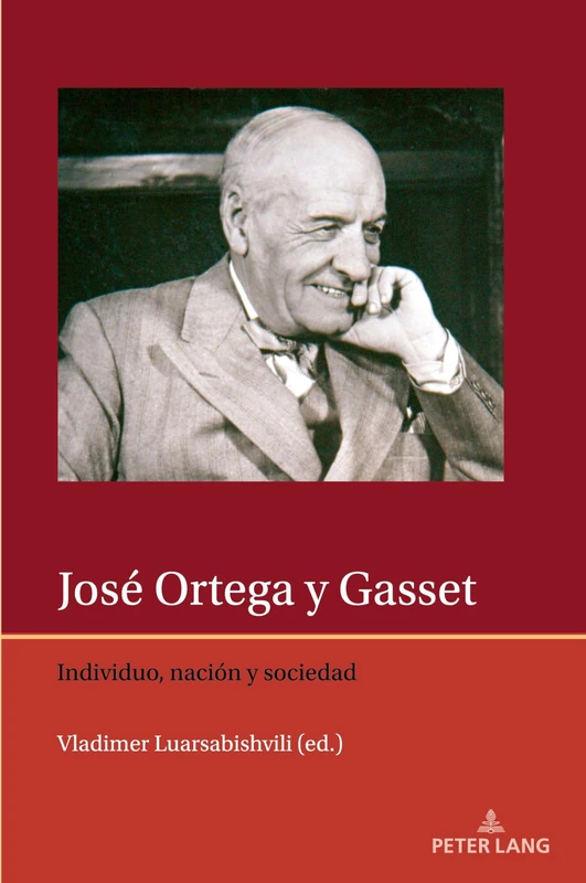 José Ortega y Gasset: Individuo, naciόn y sociedad: 13 (Iberian and Latin American Studies: The Arts, Literature, an)