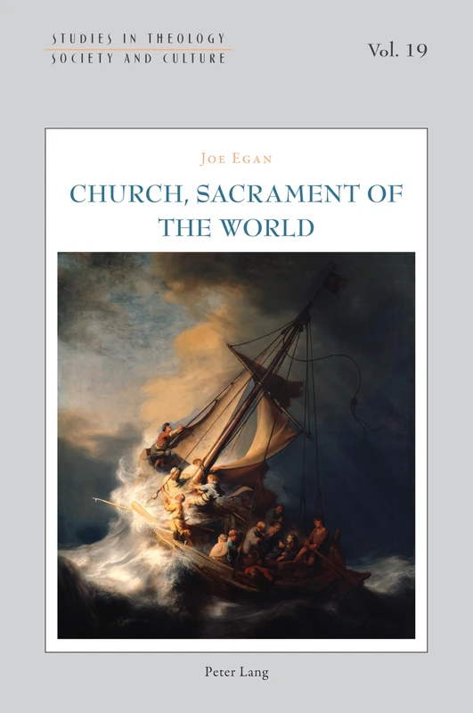 Church, Sacrament of the World: 19 (Studies in Theology, Society and Culture)