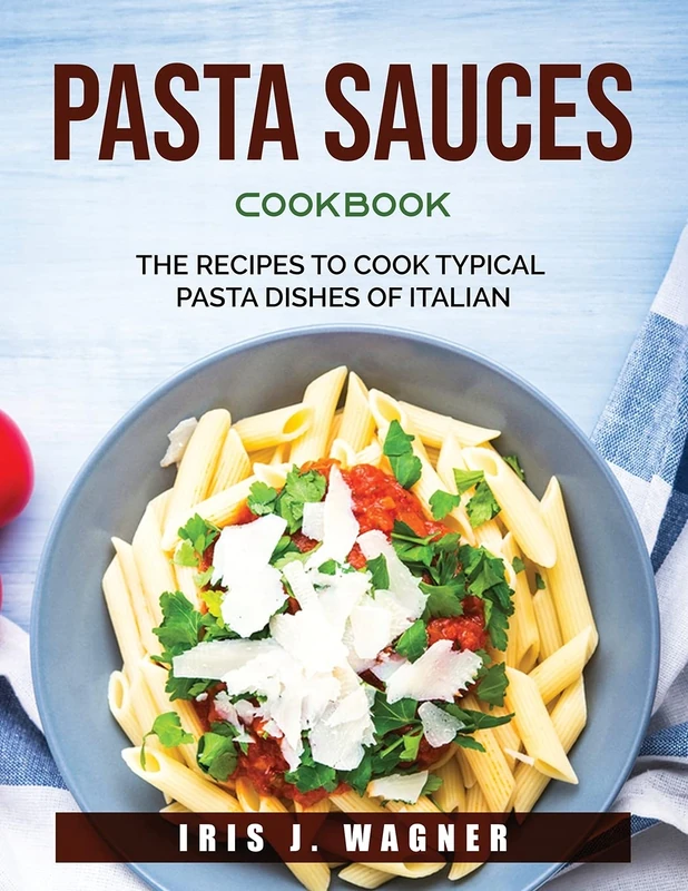 Pasta Sauces Cookbook - Authentic Italian Pasta Recipes - Image 1