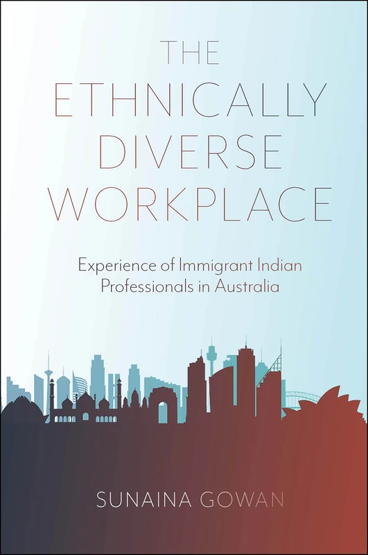 The Ethnically Diverse Workplace: Experience of Immigrant Indian Professionals in Australia - Image 1