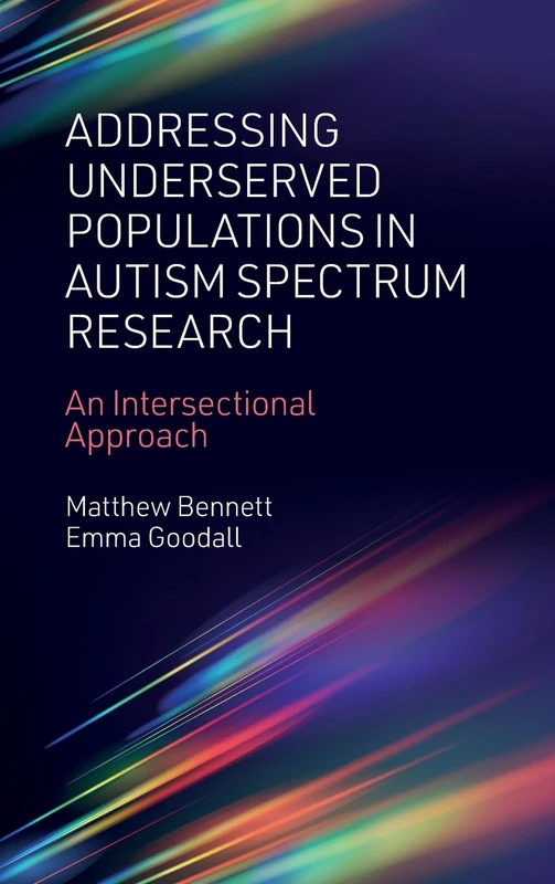 Addressing Underserved Populations in Autism Spectrum Research: An Intersectional Approach