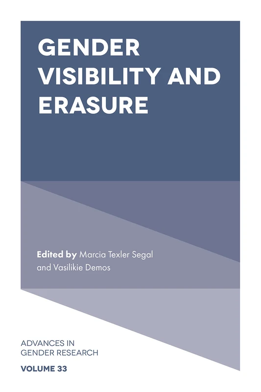 Gender Visibility and Erasure: 33 (Advances in Gender Research, 33)