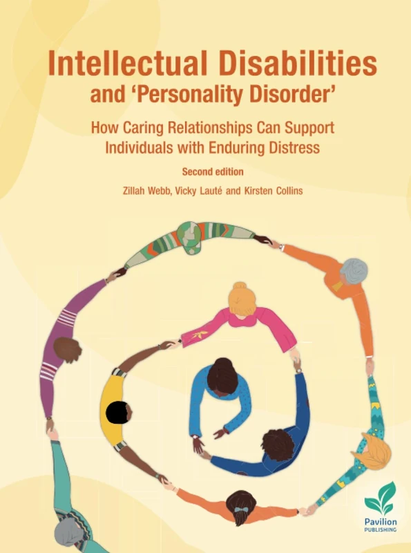 Intellectual Disabilities and ‘Personality Disorder’: How Caring Relationships Can Support Individuals with Enduring Distress, 2nd Edition