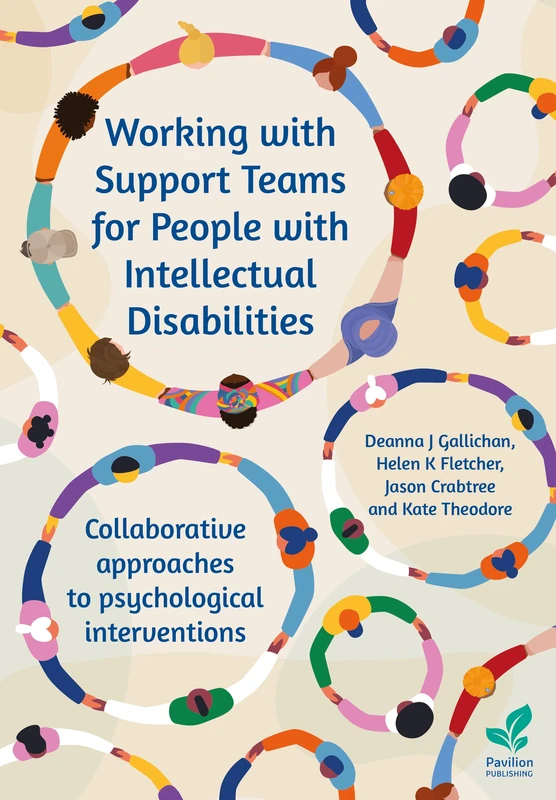 Working with Support Teams for People with Intellectual Disabilities: Collaborative approaches to psychological interventions
