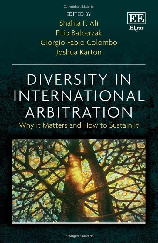 Diversity in International Arbitration: Why it Matters and How to Sustain It