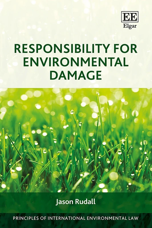 Responsibility for Environmental Damage (Principles of International Environmental Law series)
