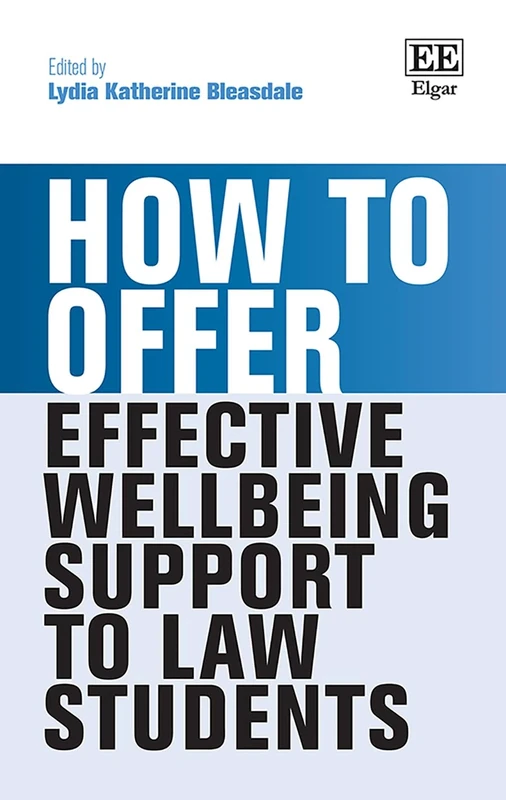 How to Offer Effective Wellbeing Support to Law Students (How To Guides)