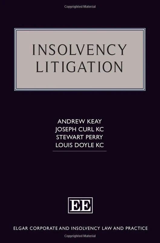 Insolvency Litigation (Elgar Corporate and Insolvency Law and Practice series)