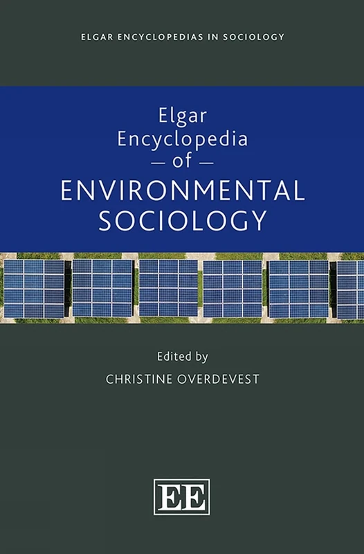 Elgar Encyclopedia of Environmental Sociology (Elgar Encyclopedias in Sociology series)
