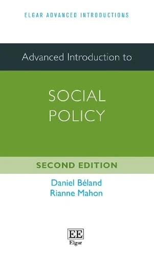 Advanced Introduction to Social Policy: Second Edition (Elgar Advanced Introductions series)