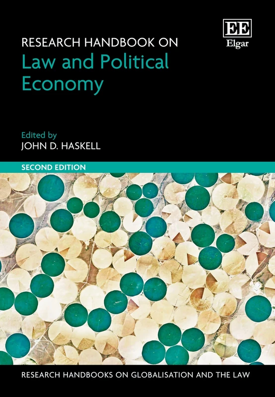 Research Handbook on Law and Political Economy: Second Edition (Research Handbooks on Globalisation and the Law series)