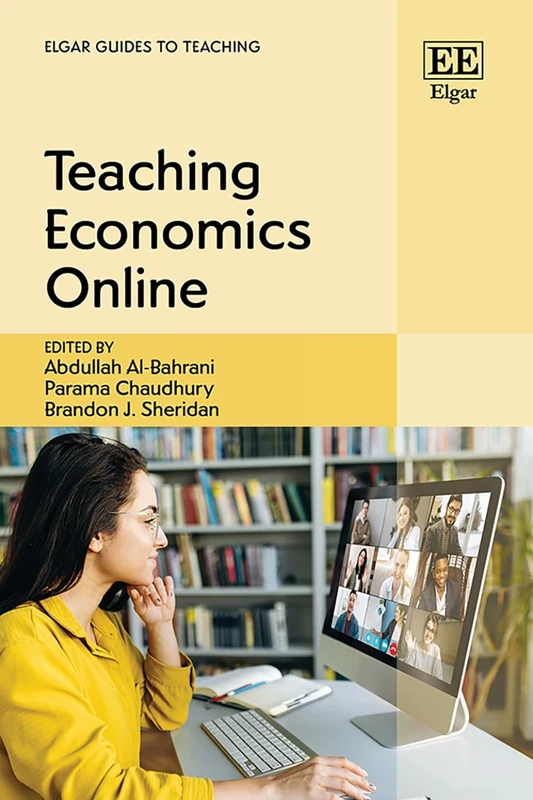 Teaching Economics Online (Elgar Guides to Teaching)