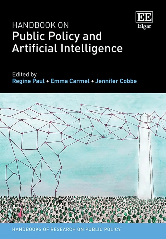 Handbook on Public Policy and Artificial Intelligence (Handbooks of Research on Public Policy series)