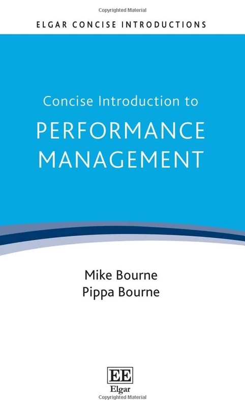 Concise Introduction to Performance Management (Elgar Concise Introductions)