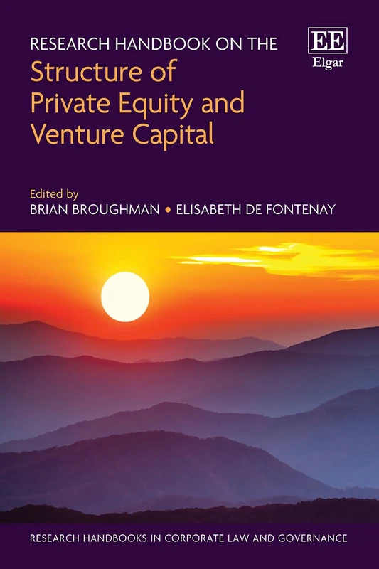 Research Handbook on the Structure of Private Equity and Venture Capital (Research Handbooks in Corporate Law and Governance series)
