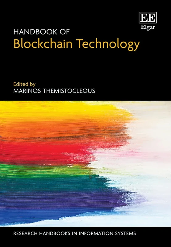 Handbook of Blockchain Technology (Research Handbooks in Information Systems)