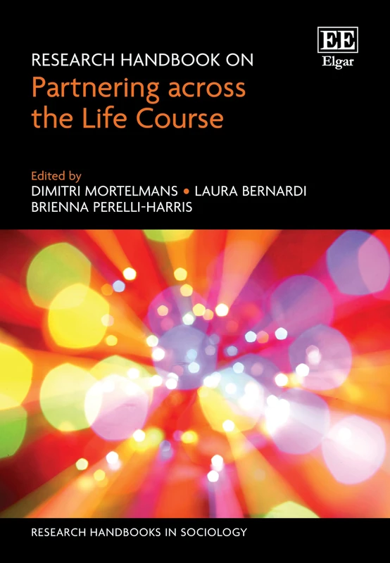 Research Handbook on Partnering across the Life Course (Research Handbooks in Sociology series)