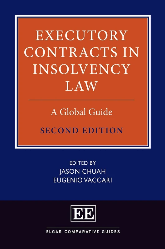 Executory Contracts in Insolvency Law: A Global Guide: Second Edition (Elgar Comparative Guides)