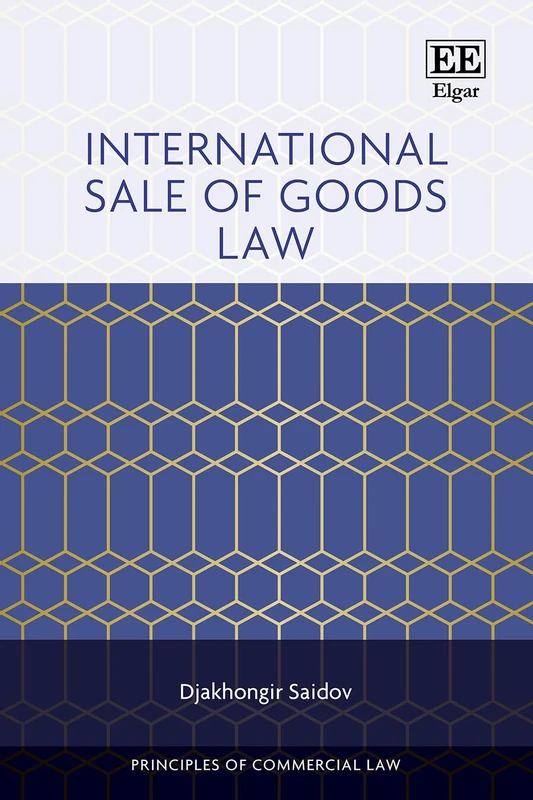 International Sale of Goods Law (Principles of Commercial Law series)