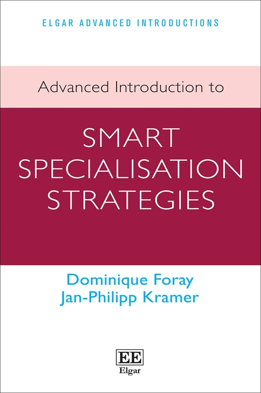 Advanced Introduction to Smart Specialisation Strategies (Elgar Advanced Introductions series)
